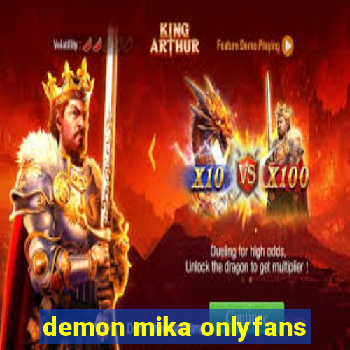 demon mika onlyfans
